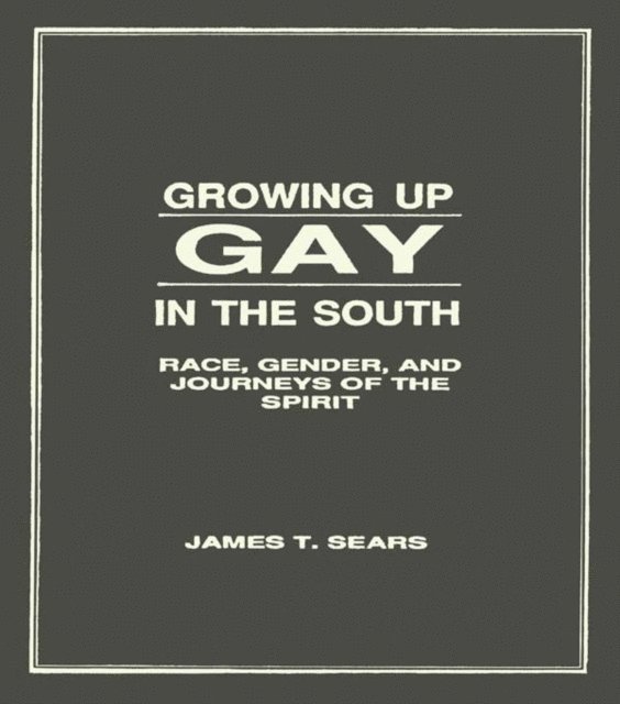 James Sears - Growing Up Gay in the South, E-bok