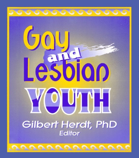 Gilbert Herdt - Gay and Lesbian Youth, E-bok