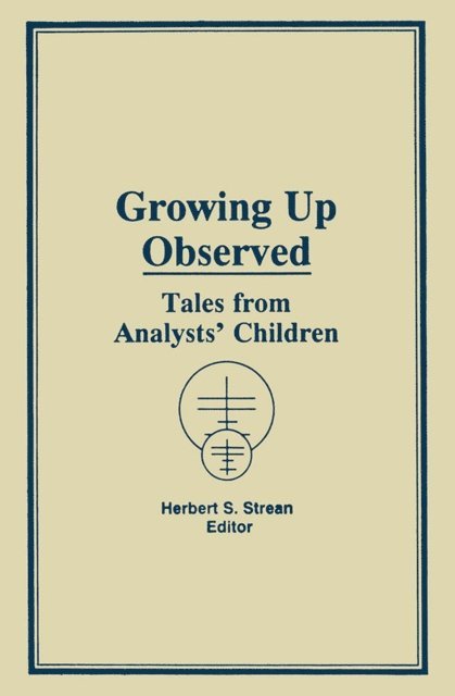 Herbert S Strean - Growing Up Observed, E-bok