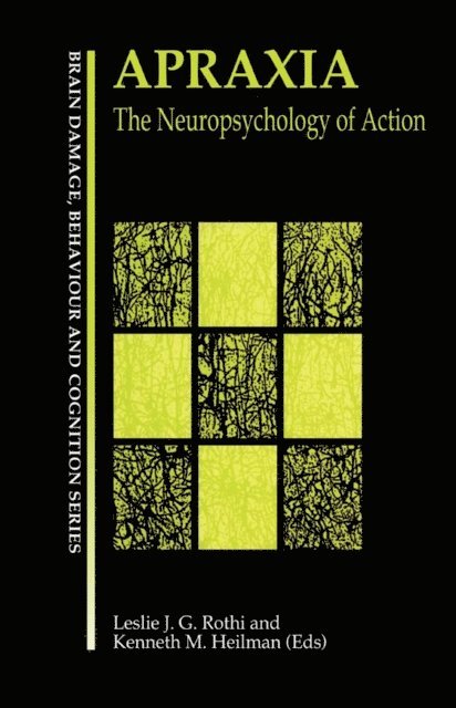 Kenneth M. Heilman, Leslie J. Gonzalez Rothi - Apraxia, E-bok