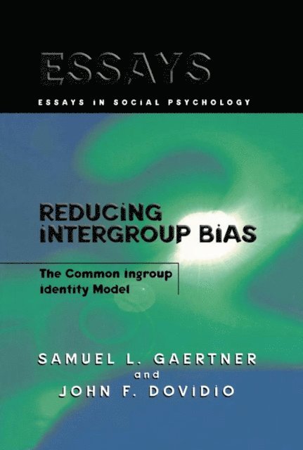 John F. Dovidio, Samuel L. Gaertner - Reducing Intergroup Bias, E-bok
