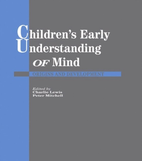 Peter Mitchell, Charlie Lewis - Children's Early Understanding of Mind, E-bok
