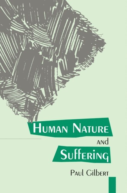 Paul Gilbert - Human Nature And Suffering, E-bok