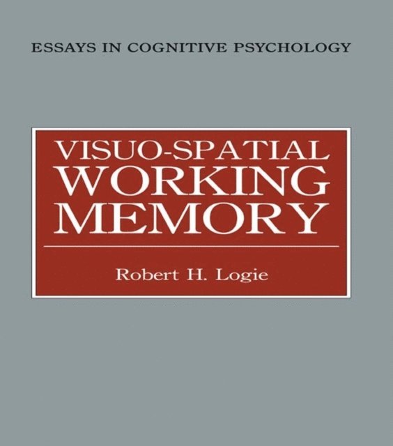 Robert H. Logie - Visuo-spatial Working Memory, E-bok