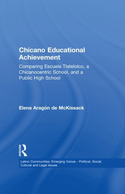 Elena Aragon de McKissack - Chicano Educational Achievement, E-bok