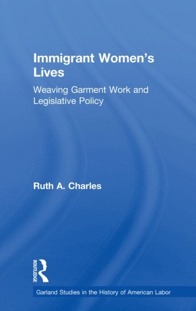 Ruth A. Charles - Immigrant Women's Lives, E-bok