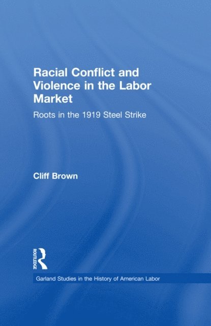 Cliff Brown - Racial Conflicts and Violence in the Labor Market, E-bok
