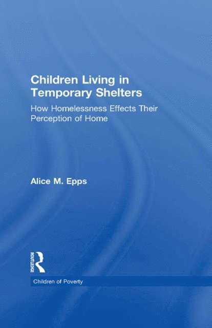 Alice M. Epps - Children Living in Temporary Shelters, E-bok