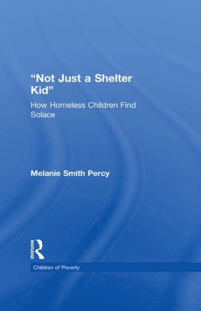 Melanie S. Percy - Not Just a Shelter Kid, E-bok