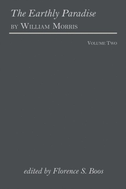 William Morris, Florence Boos - Earthly Paradise by William Morris, E-bok