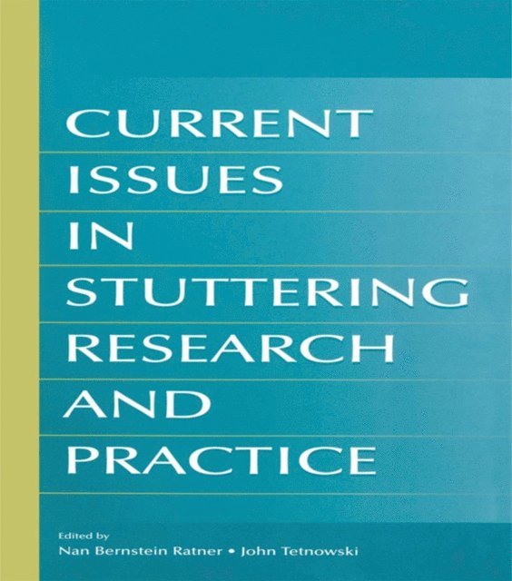 John A. Tetnowski, Nan Bernstein Ratner - Current Issues in Stuttering Research and Practice, E-bok. Tillgänglighet: Lägg i varukorg