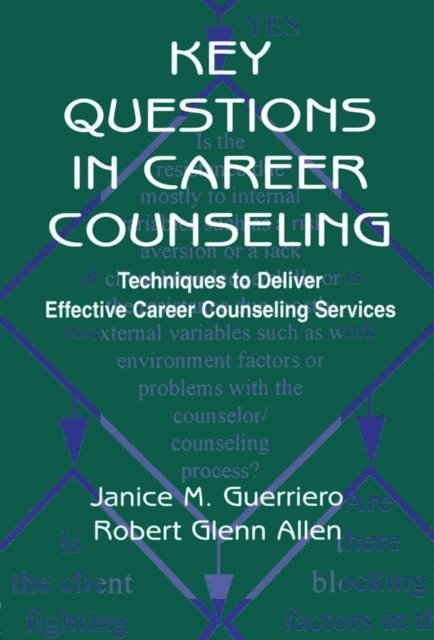 Robert G. Allen, Janice M. Guerriero - Key Questions in Career Counseling, E-bok