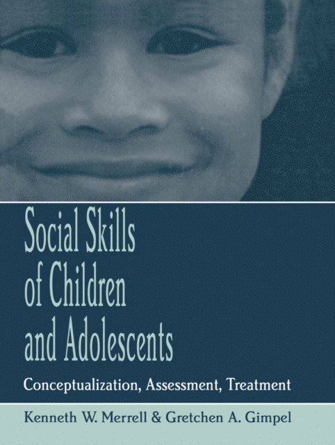 Gretchen Gimpel, Kenneth W. Merrell - Social Skills of Children and Adolescents, E-bok