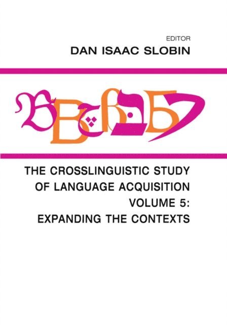 Dan Isaac Slobin - Crosslinguistic Study of Language Acquisition, E-bok