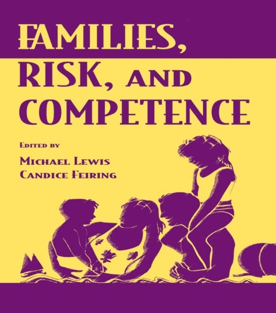 Candice Feiring, Michael Lewis - Families, Risk, and Competence, E-bok