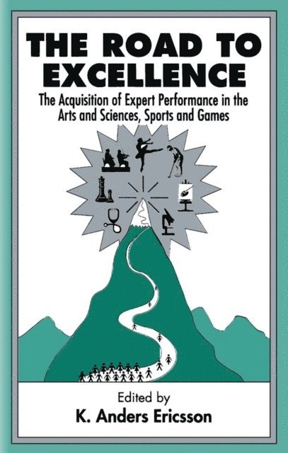 K. Anders Ericsson - Road To Excellence, E-bok