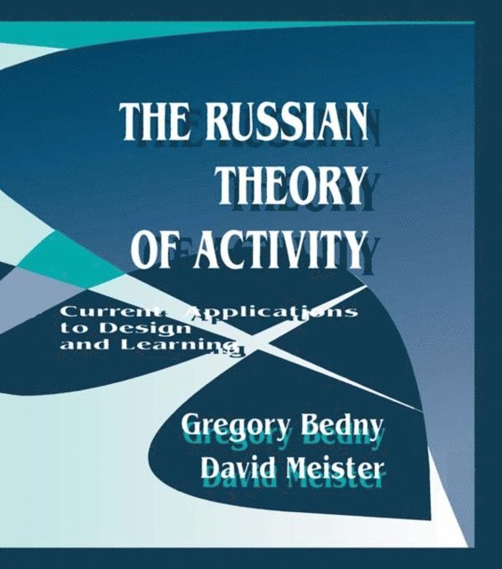 David Meister, Gregory Bedny - Russian Theory of Activity, E-bok