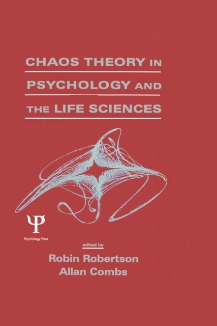 Allan Combs, Robin Robertson - Chaos theory in Psychology and the Life Sciences, E-bok