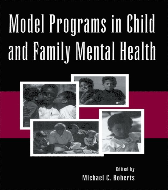 Michael C. Roberts - Model Programs in Child and Family Mental Health, E-bok