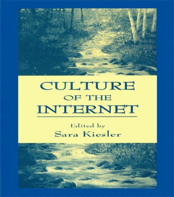 Sara Kiesler - Culture of the Internet, E-bok