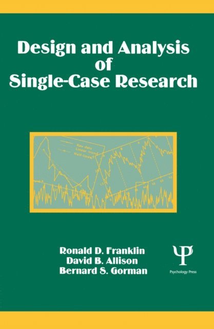 Ronald D. Franklin, David B. Allison, Bernard S. Gorman - Design and Analysis of Single-Case Research, E-bok