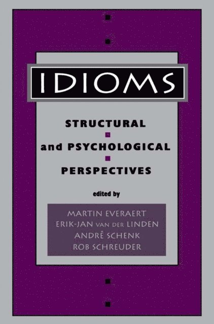 Robert Schreuder, Rob Schreuder, Andr‚ Schenk, Erik-Jan van der Linden, Martin Everaert - Idioms, E-bok