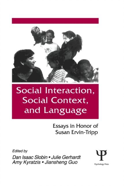 Jiansheng Guo, Amy Kyratzis, Julie Gerhardt, Dan Isaac Slobin - Social interaction, Social Context, and Language, E-bok