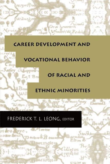 Frederick Leong, Frederick T.L. Leong - Career Development and Vocational Behavior of Racial and Ethnic Minorities, E-bok