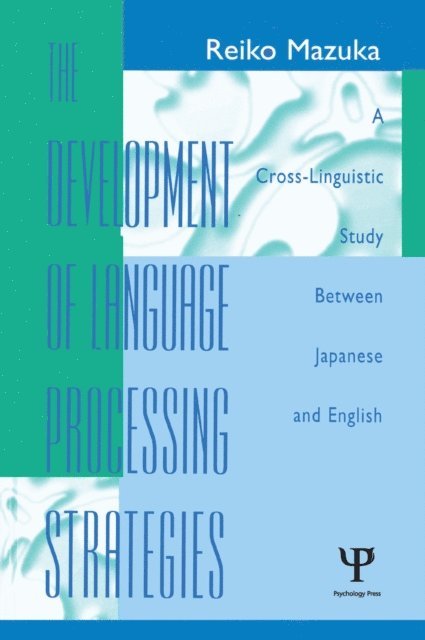 Reiko Mazuka - Development of Language Processing Strategies, E-bok