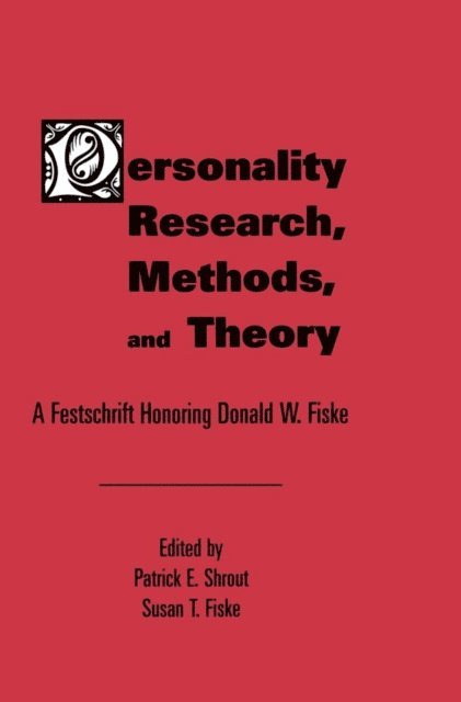 Susan T. Fiske, Patrick E. Shrout - Personality Research, Methods, and Theory, E-bok