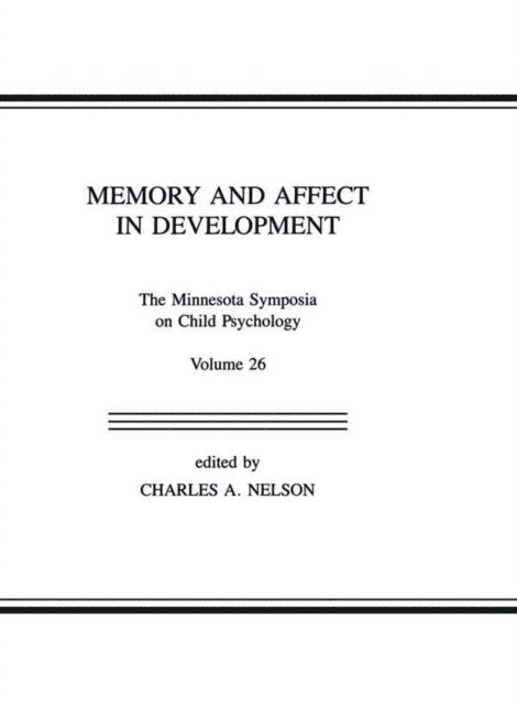 Charles A. Nelson - Memory and Affect in Development, E-bok