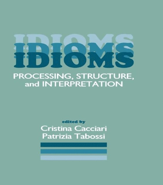 Patrizia Tabossi, Cristina Cacciari, Patrizia Tabossi, Cristina Cacciari - Idioms, E-bok