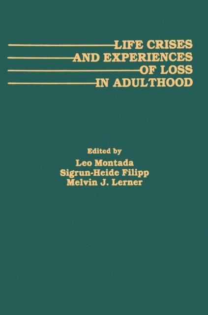 Melvin J. Lerner, Sigrun-Heide Filipp, Leo Montada - Life Crises and Experiences of Loss in Adulthood, E-bok