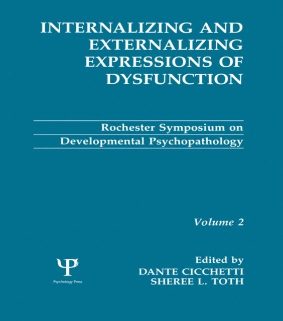Sheree L. Toth, Dante Cicchetti - Internalizing and Externalizing Expressions of Dysfunction, E-bok