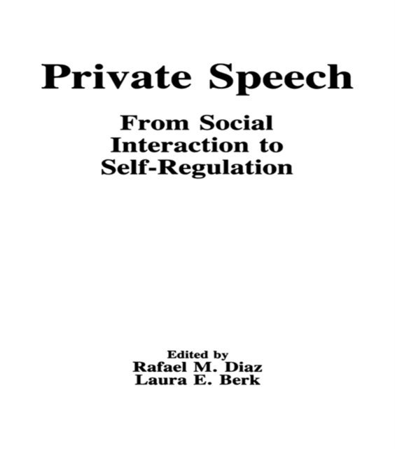 Rafael Diaz, Laura E. Berk, Rafael M. Diaz - Private Speech, E-bok