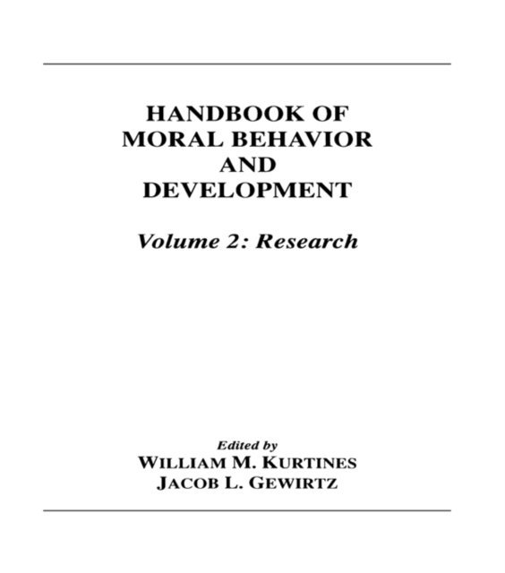 Jacob L. Lamb, Jacob Gewirtz, William M. Kurtines - Handbook of Moral Behavior and Development, E-bok