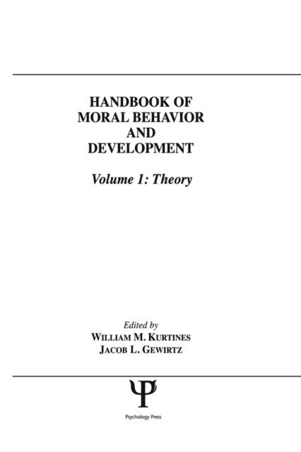 Jacob L. Lamb, Jacob Gewirtz, William M. Kurtines - Handbook of Moral Behavior and Development, E-bok