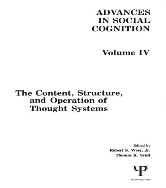 Thomas K. Srull, Jr. Robert S. Wyer - Content, Structure, and Operation of Thought Systems, E-bok. Tillgänglighet: Lägg i varukorg