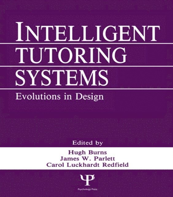 Carol L. Redfield, James W. Parlett, Carol A. Luckhardt, Hugh Burns - Intelligent Tutoring Systems, E-bok