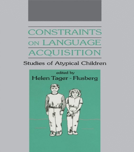 Helen Tager-Flusberg - Constraints on Language Acquisition, E-bok