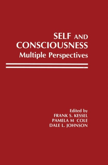 Milton D. Hakel, Dale L. Johnson, Pamela M. Cole, Frank S. Kessel - Self and Consciousness, E-bok