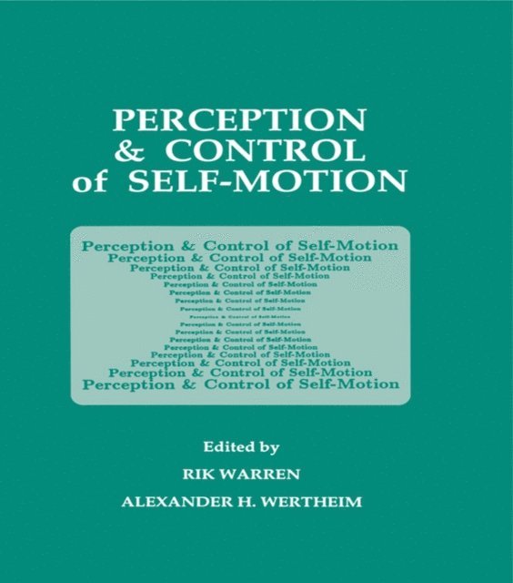 Alexander H. Wertheim, Rik Warren - Perception and Control of Self-motion, E-bok