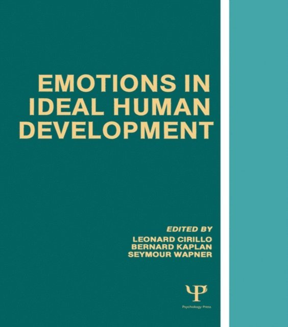 Seymour Wapner, Barnard Kaplan, Leonard Cirillo - Emotions in Ideal Human Development, E-bok