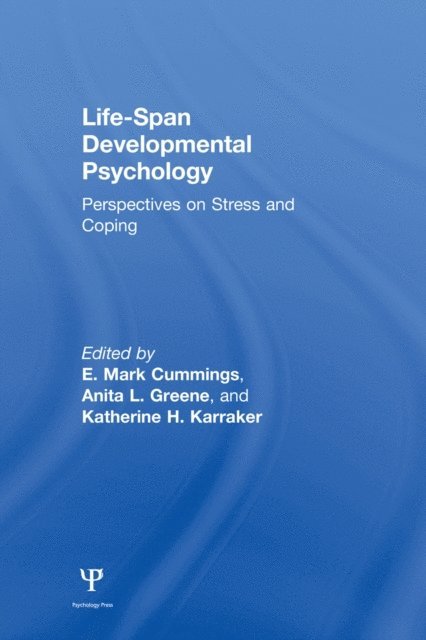 Katherine H. Karraker, Anita L. Greene, E. Mark Cummings - Life-span Developmental Psychology, E-bok