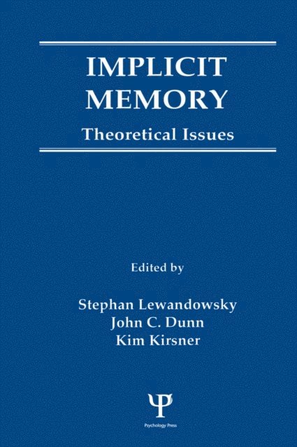 Kim Kirsner, John C. Dunn, Stephan Lewandowsky - Implicit Memory, E-bok