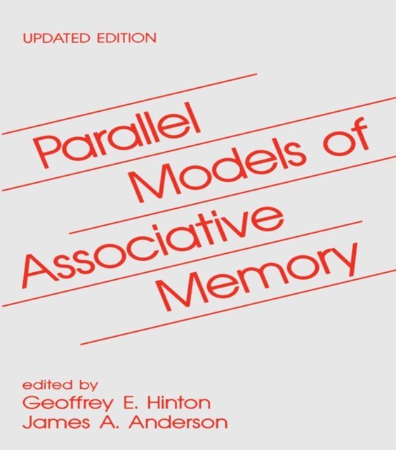 James A. Anderson, Geoffrey E. Hinton - Parallel Models of Associative Memory, E-bok