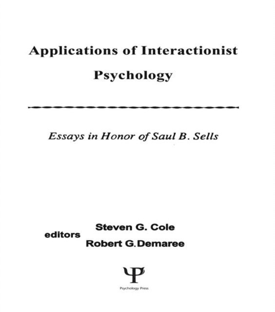 William Curtis, Robert Demaree, Steven G. Cole - Applications of interactionist Psychology, E-bok
