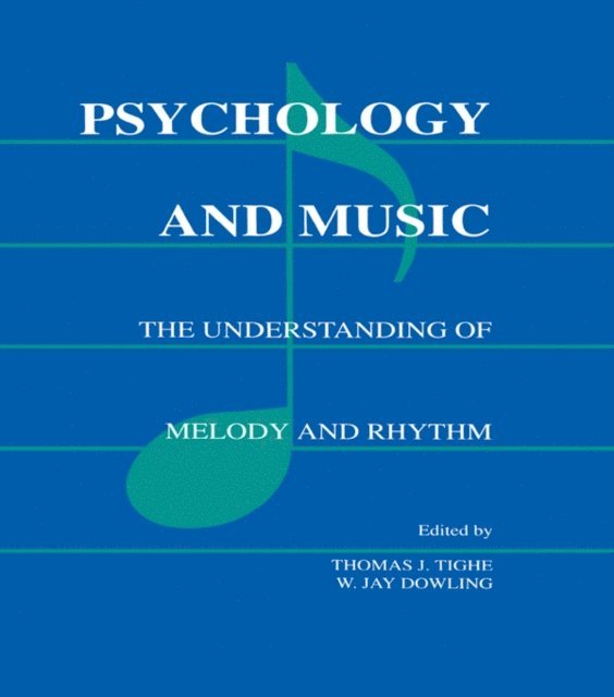 Thomas J. Tighe, W. Jay Dowling - Psychology and Music, E-bok