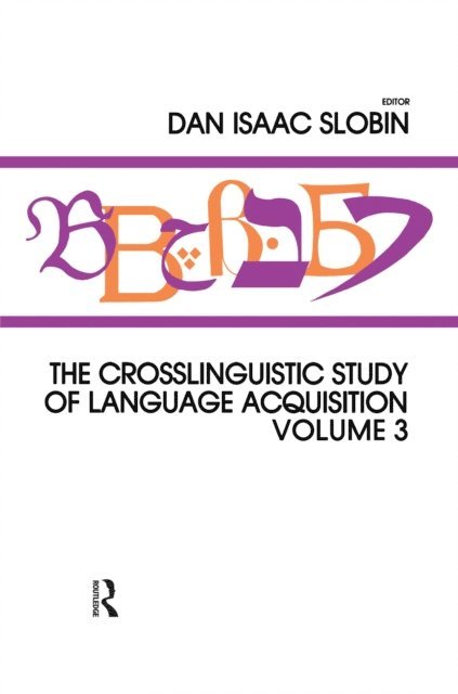 Dan Isaac Slobin - Crosslinguistic Study of Language Acquisition, E-bok