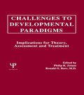 Challenges To Developmental Paradigms
